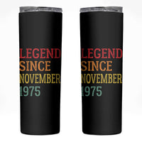Legend Since November 1975 Skinny Tumbler Vintage Retro 50th Birthday Gifts - Wonder Print Shop