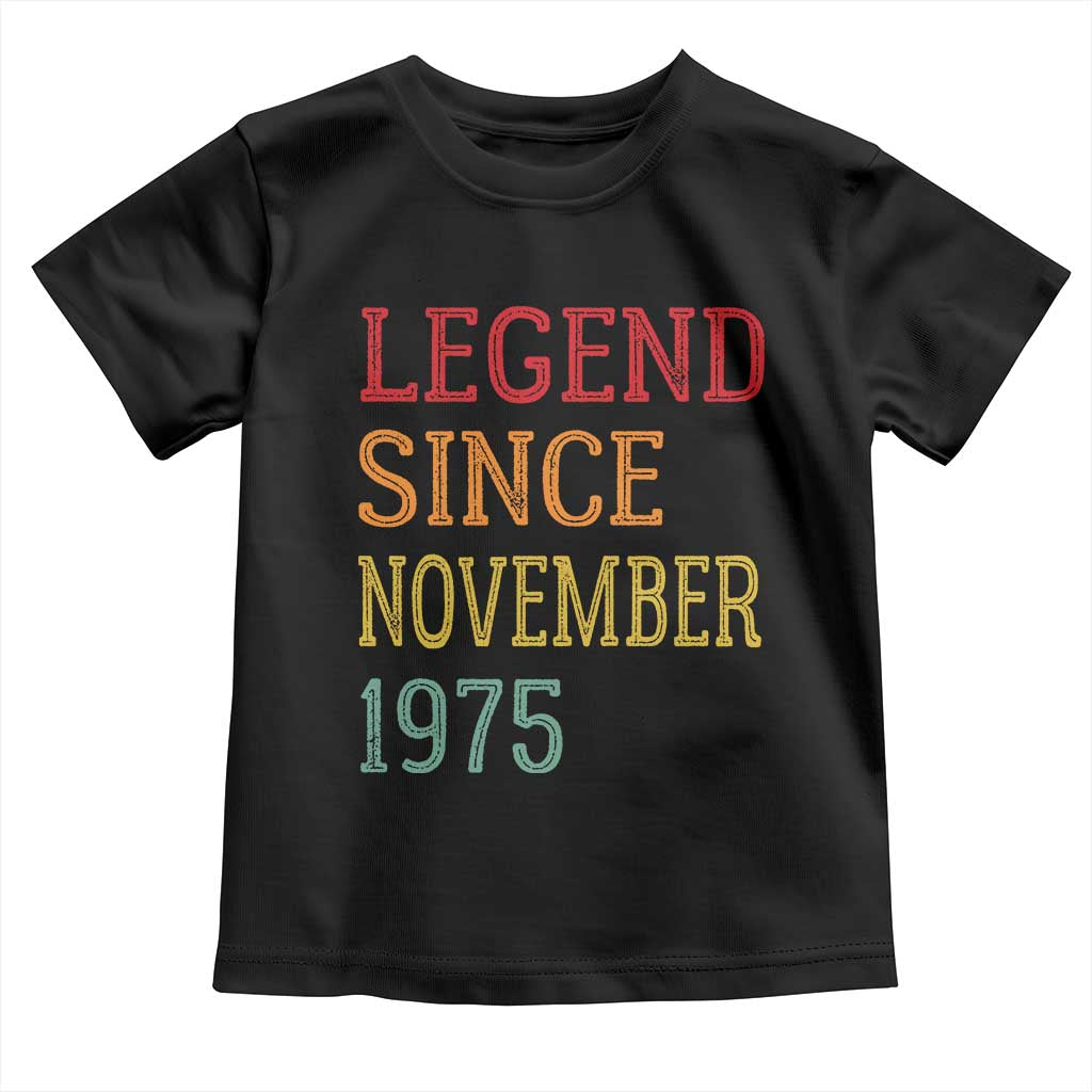 Legend Since November 1975 Toddler T Shirt Vintage Retro 50th Birthday Gifts - Wonder Print Shop