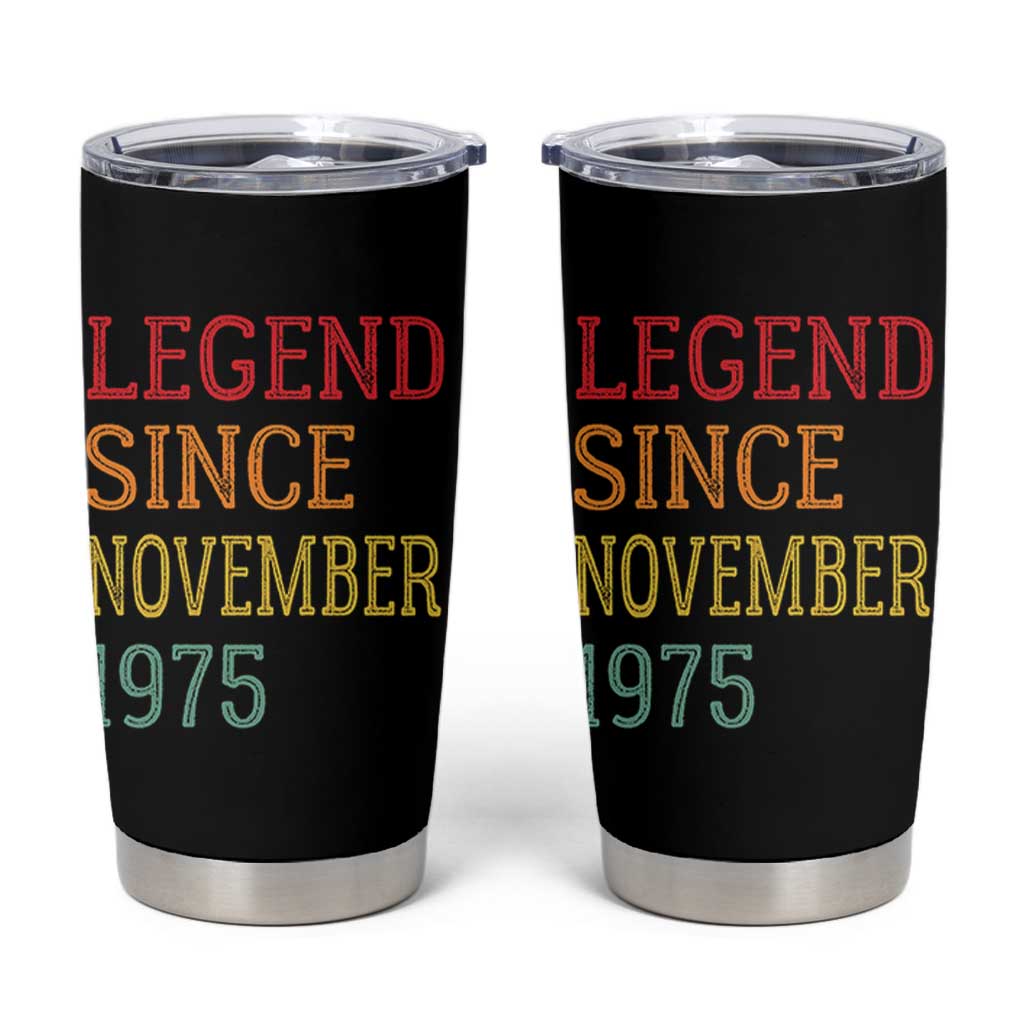 Legend Since November 1975 Tumbler Cup Vintage Retro 50th Birthday Gifts - Wonder Print Shop