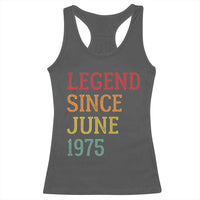 Legend Since June 1975 Racerback Tank Top Vintage Retro 50th Birthday Gifts