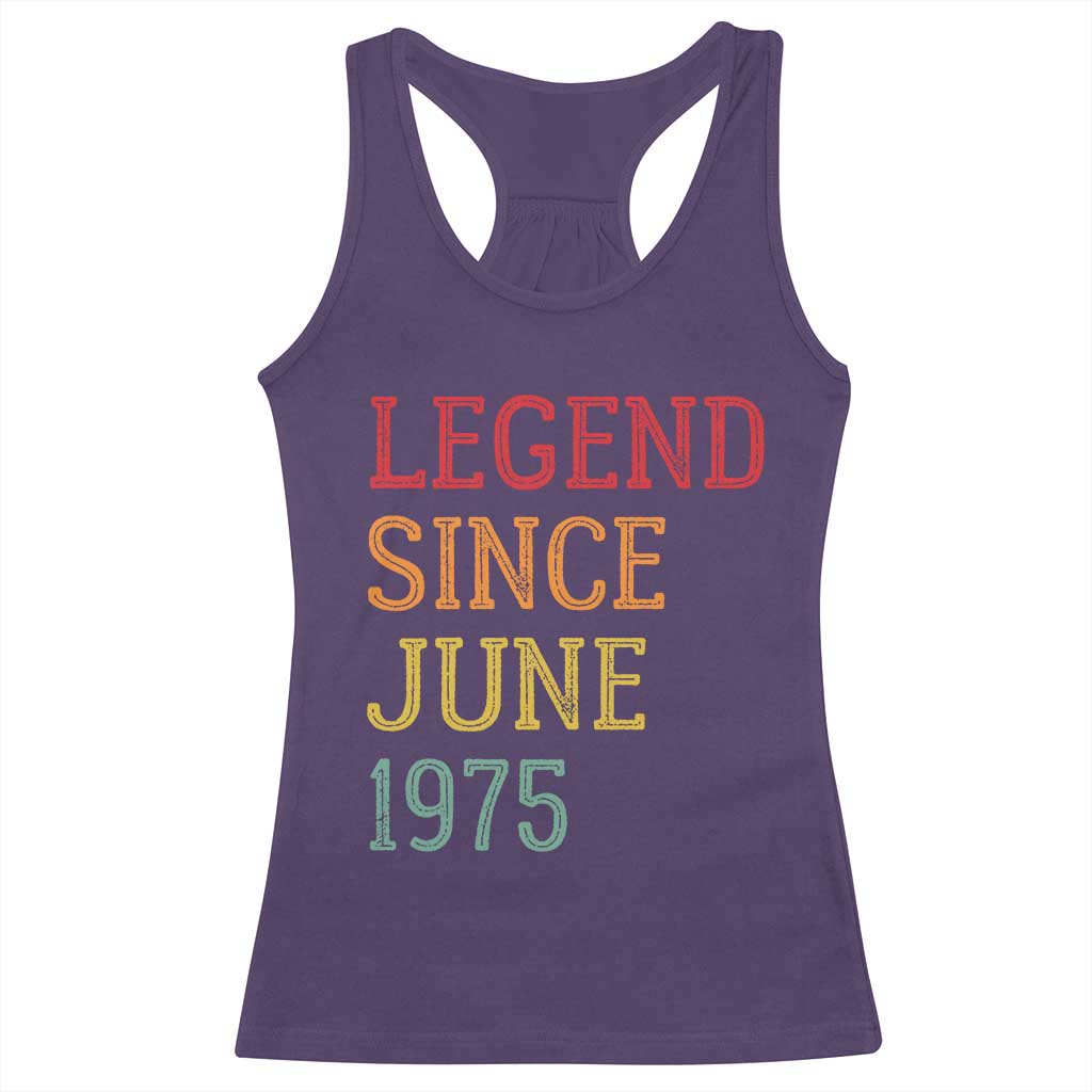 Legend Since June 1975 Racerback Tank Top Vintage Retro 50th Birthday Gifts
