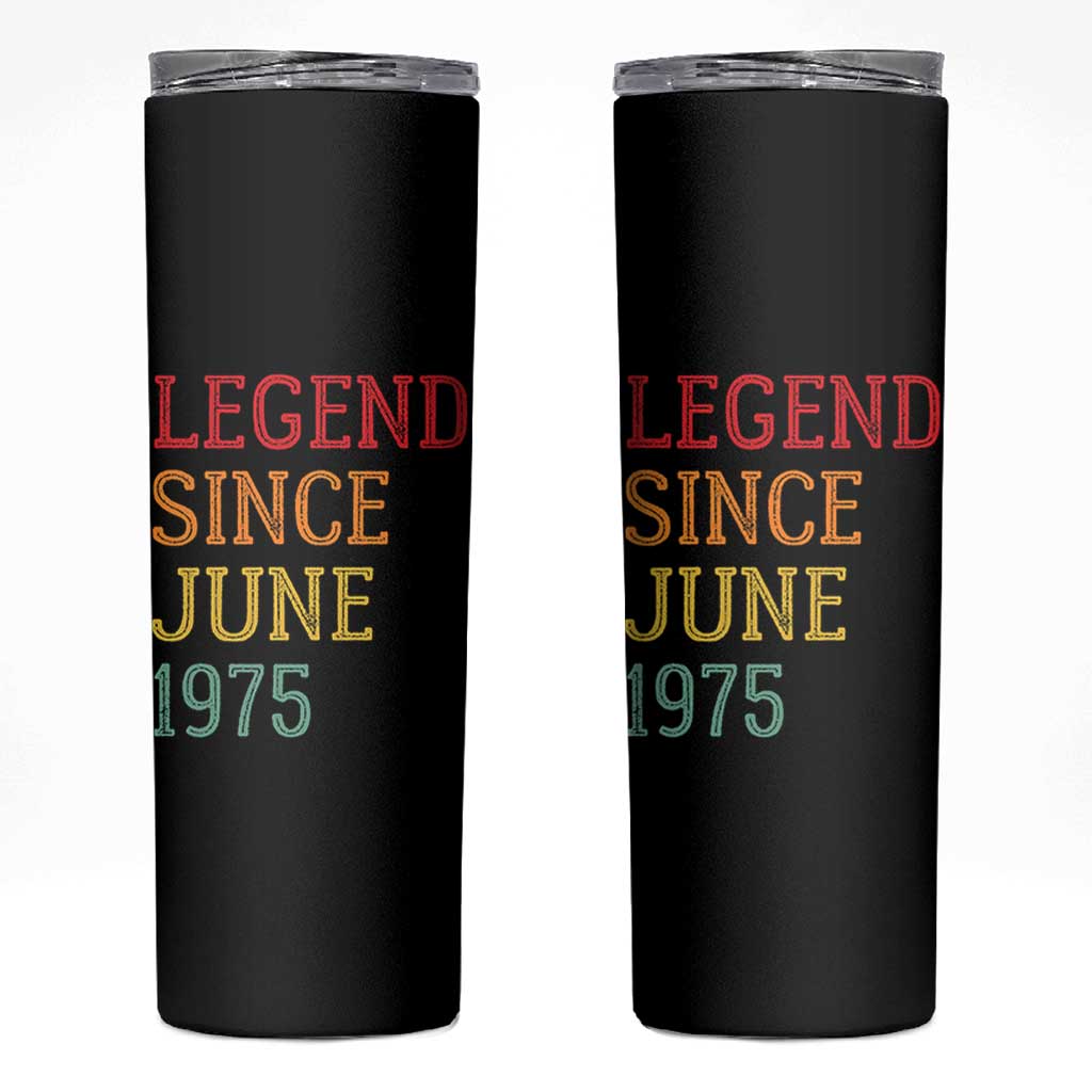 Legend Since June 1975 Skinny Tumbler Vintage Retro 50th Birthday Gifts