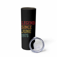 Legend Since June 1975 Skinny Tumbler Vintage Retro 50th Birthday Gifts