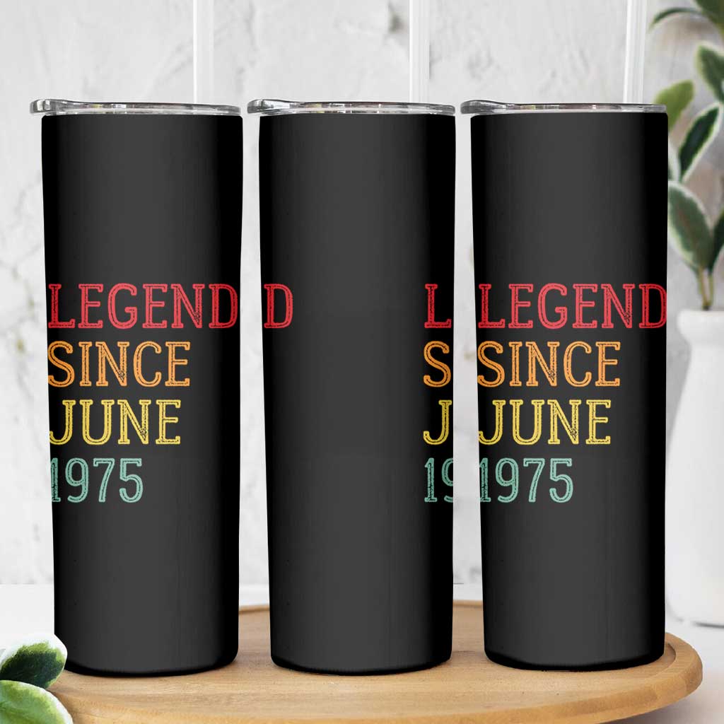 Legend Since June 1975 Skinny Tumbler Vintage Retro 50th Birthday Gifts