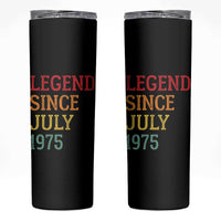 Legend Since July 1975 Skinny Tumbler Vintage Retro 50th Birthday Gifts