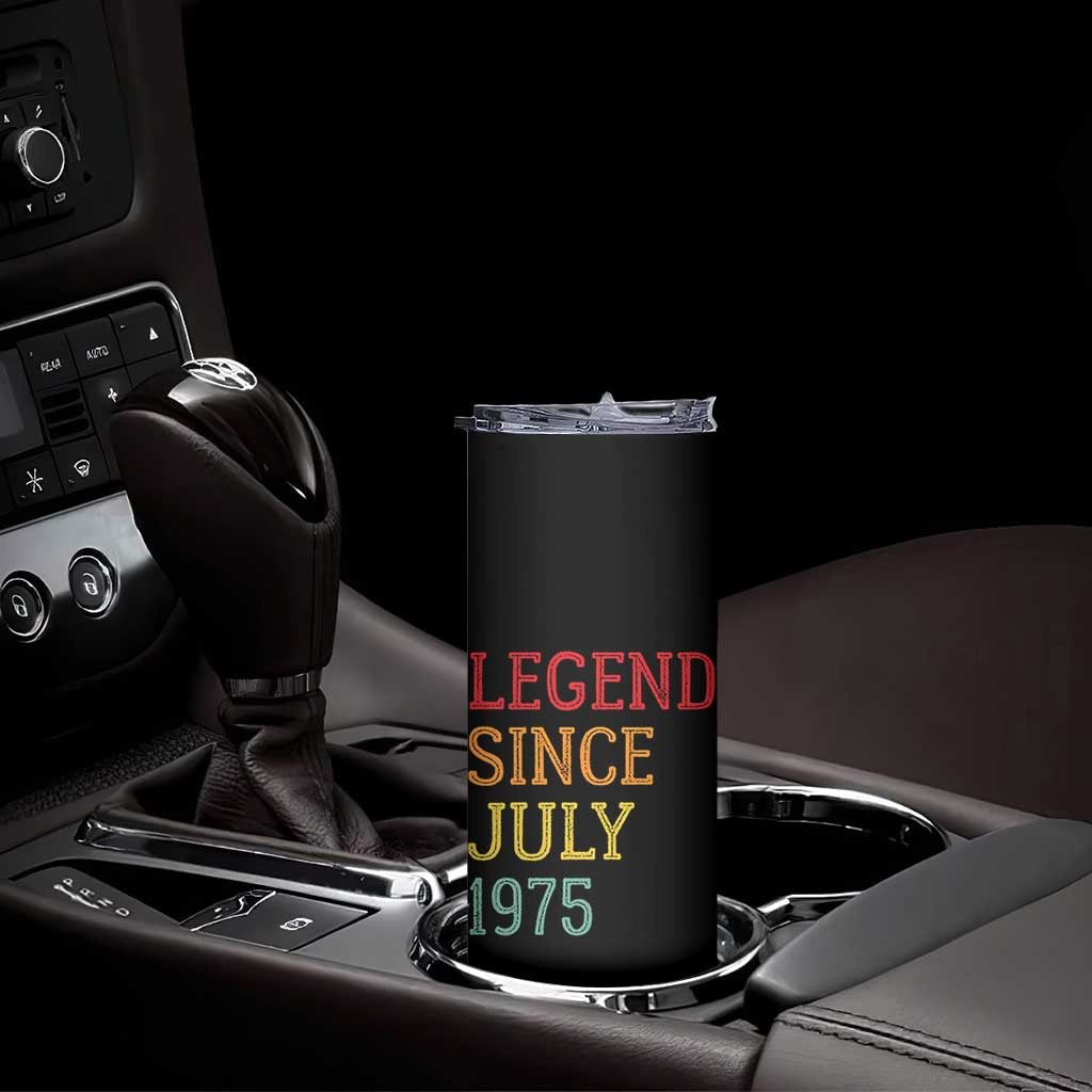 Legend Since July 1975 Skinny Tumbler Vintage Retro 50th Birthday Gifts
