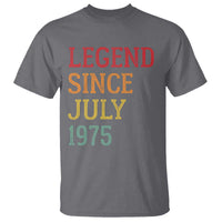 Legend Since July 1975 T Shirt Vintage Retro 50th Birthday Gifts