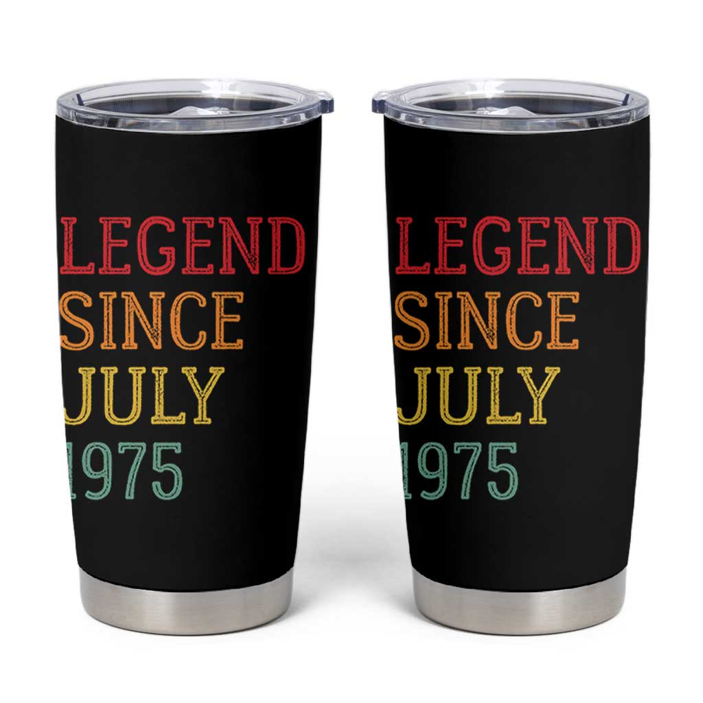 Legend Since July 1975 Tumbler Cup Vintage Retro 50th Birthday Gifts