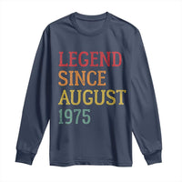 Legend Since August 1975 Long Sleeve Shirt Vintage Retro 50th Birthday Gifts