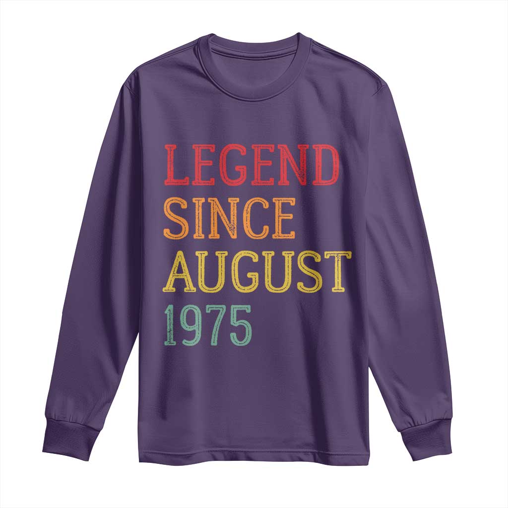 Legend Since August 1975 Long Sleeve Shirt Vintage Retro 50th Birthday Gifts