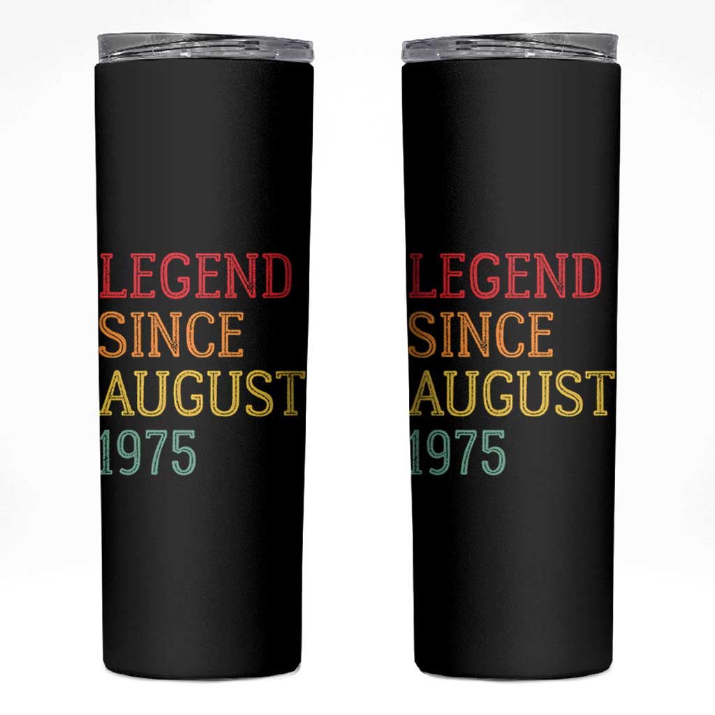 Legend Since August 1975 Skinny Tumbler Vintage Retro 50th Birthday Gifts
