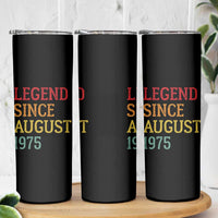Legend Since August 1975 Skinny Tumbler Vintage Retro 50th Birthday Gifts