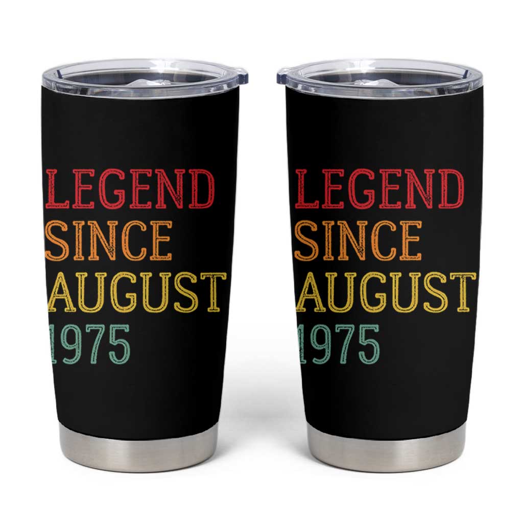 Legend Since August 1975 Tumbler Cup Vintage Retro 50th Birthday Gifts