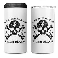 A Little Ray of Pitch Black 4 in 1 Can Cooler Tumbler Dark Humor Sarcastic Halloween Spooky Skull - Wonder Print Shop