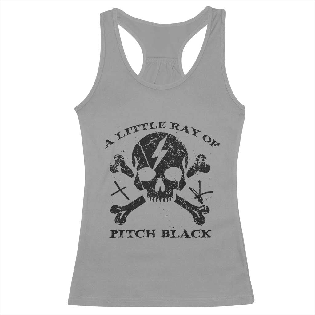 A Little Ray of Pitch Black Racerback Tank Top Dark Humor Sarcastic Halloween Spooky Skull - Wonder Print Shop