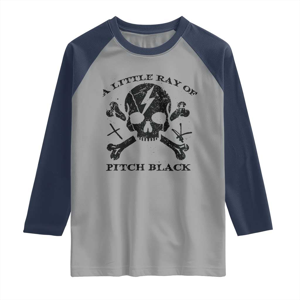 A Little Ray of Pitch Black Raglan Shirt Dark Humor Sarcastic Halloween Spooky Skull - Wonder Print Shop