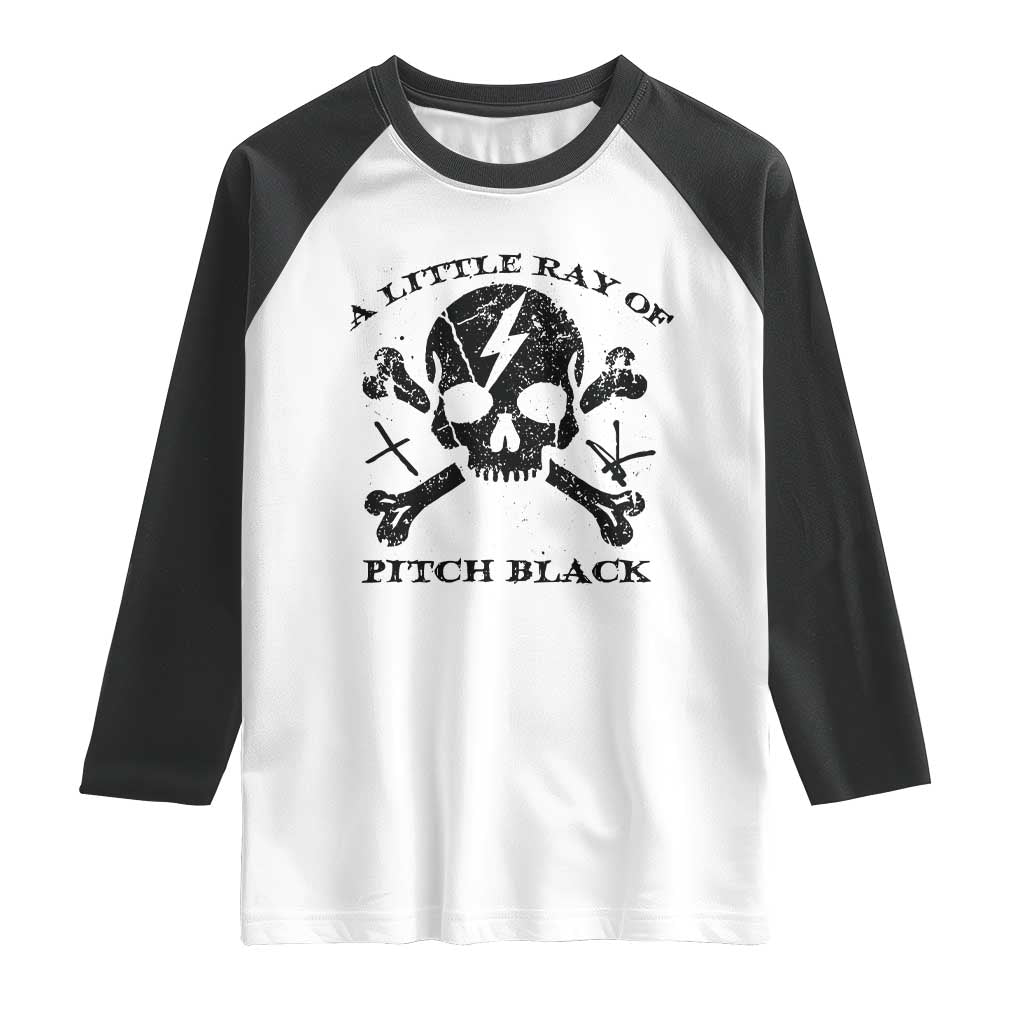 A Little Ray of Pitch Black Raglan Shirt Dark Humor Sarcastic Halloween Spooky Skull - Wonder Print Shop