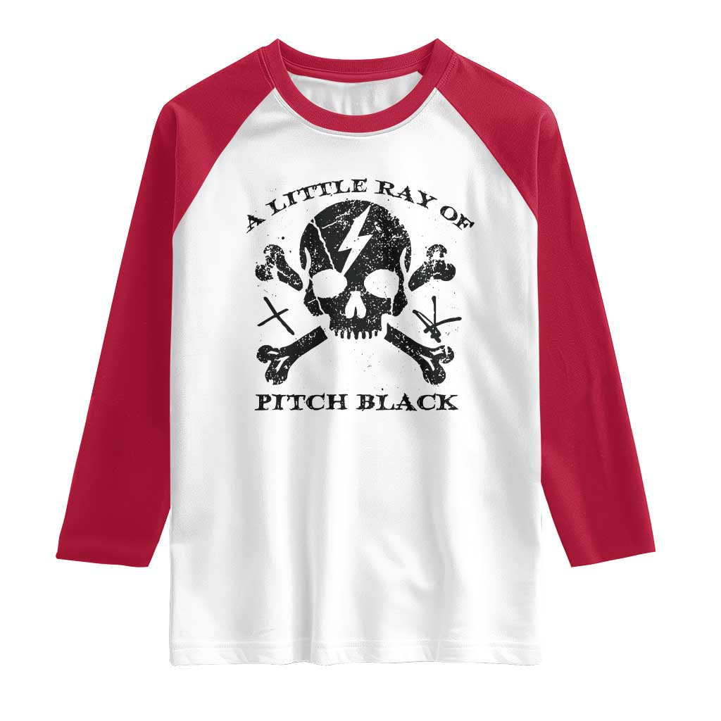 A Little Ray of Pitch Black Raglan Shirt Dark Humor Sarcastic Halloween Spooky Skull - Wonder Print Shop