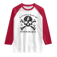 A Little Ray of Pitch Black Raglan Shirt Dark Humor Sarcastic Halloween Spooky Skull - Wonder Print Shop