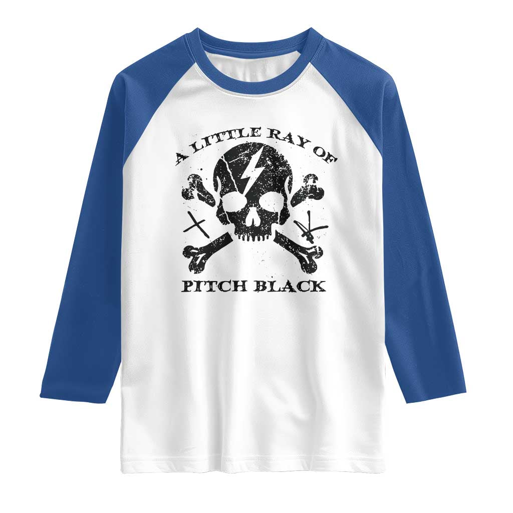 A Little Ray of Pitch Black Raglan Shirt Dark Humor Sarcastic Halloween Spooky Skull - Wonder Print Shop