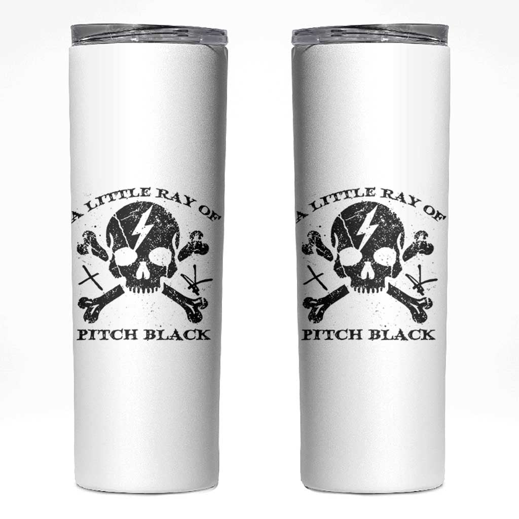 A Little Ray of Pitch Black Skinny Tumbler Dark Humor Sarcastic Halloween Spooky Skull - Wonder Print Shop