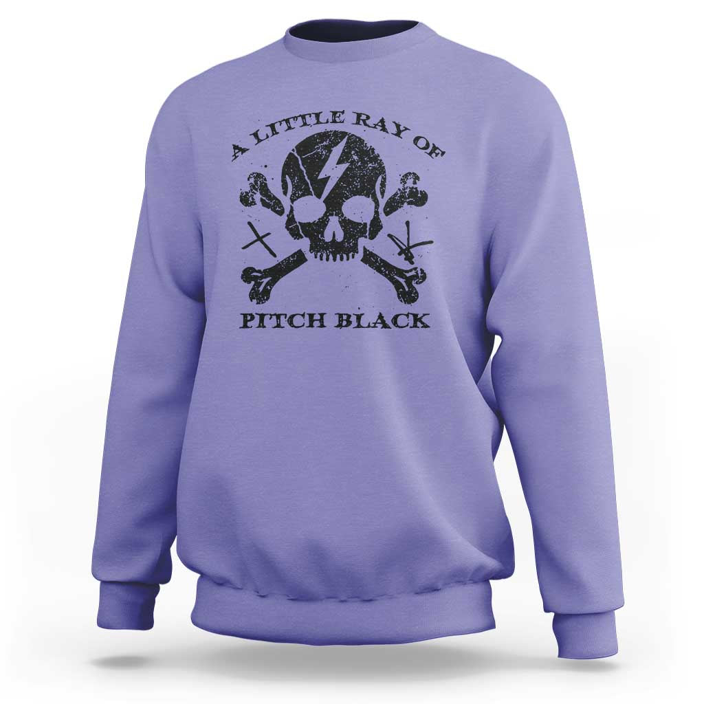A Little Ray of Pitch Black Sweatshirt Dark Humor Sarcastic Halloween Spooky Skull - Wonder Print Shop