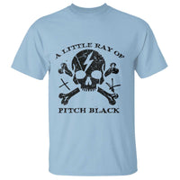 A Little Ray of Pitch Black T Shirt Dark Humor Sarcastic Halloween Spooky Skull - Wonder Print Shop