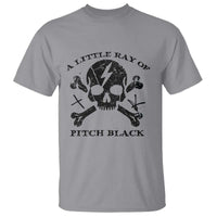 A Little Ray of Pitch Black T Shirt Dark Humor Sarcastic Halloween Spooky Skull - Wonder Print Shop