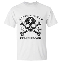 A Little Ray of Pitch Black T Shirt Dark Humor Sarcastic Halloween Spooky Skull - Wonder Print Shop