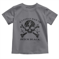 A Little Ray of Pitch Black Toddler T Shirt Dark Humor Sarcastic Halloween Spooky Skull - Wonder Print Shop