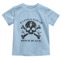A Little Ray of Pitch Black Toddler T Shirt Dark Humor Sarcastic Halloween Spooky Skull - Wonder Print Shop