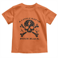 A Little Ray of Pitch Black Toddler T Shirt Dark Humor Sarcastic Halloween Spooky Skull - Wonder Print Shop