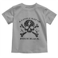 A Little Ray of Pitch Black Toddler T Shirt Dark Humor Sarcastic Halloween Spooky Skull - Wonder Print Shop