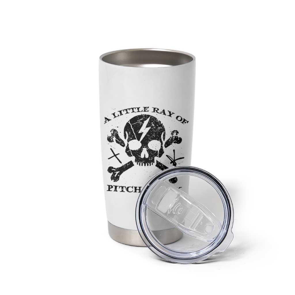 A Little Ray of Pitch Black Tumbler Cup Dark Humor Sarcastic Halloween Spooky Skull - Wonder Print Shop