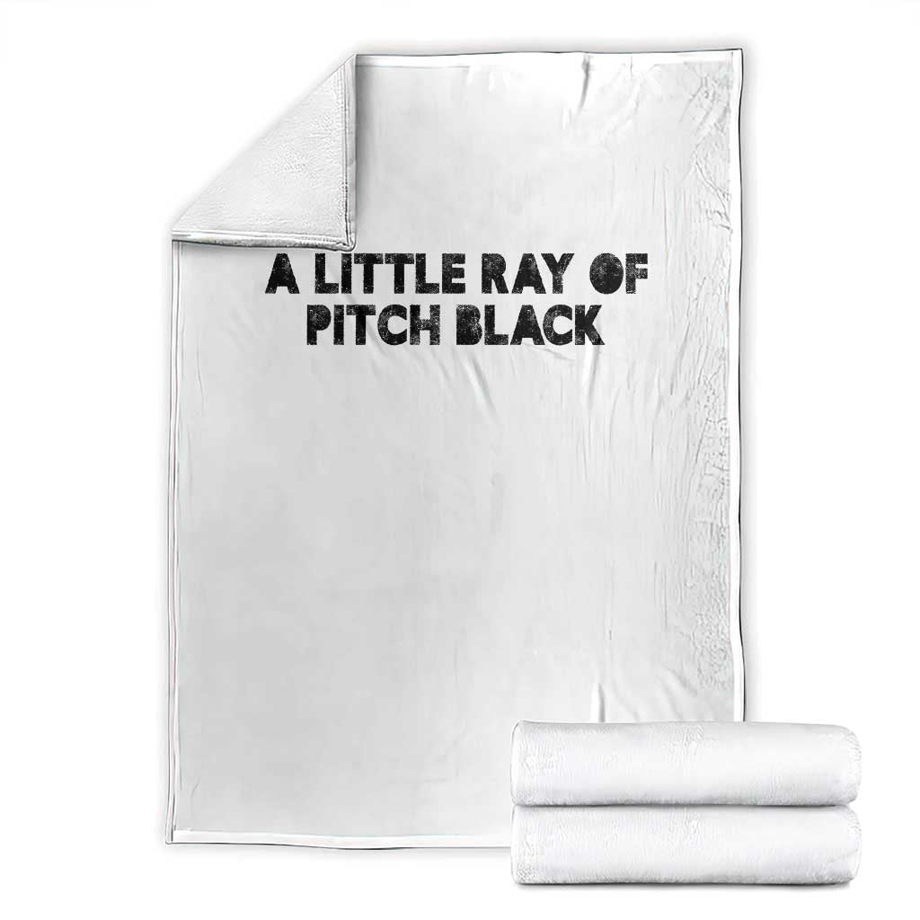 A Little ray of Pitch Black Throw Blanket Sarcasm Halloween Dark Humor - Wonder Print Shop