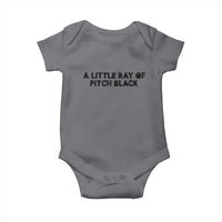 A Little ray of Pitch Black Baby Onesie Sarcasm Halloween Dark Humor - Wonder Print Shop