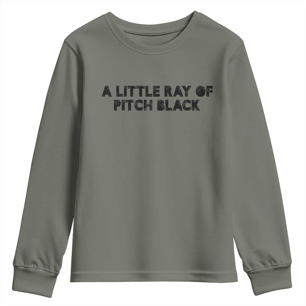 A Little ray of Pitch Black Youth Sweatshirt Sarcasm Halloween Dark Humor - Wonder Print Shop
