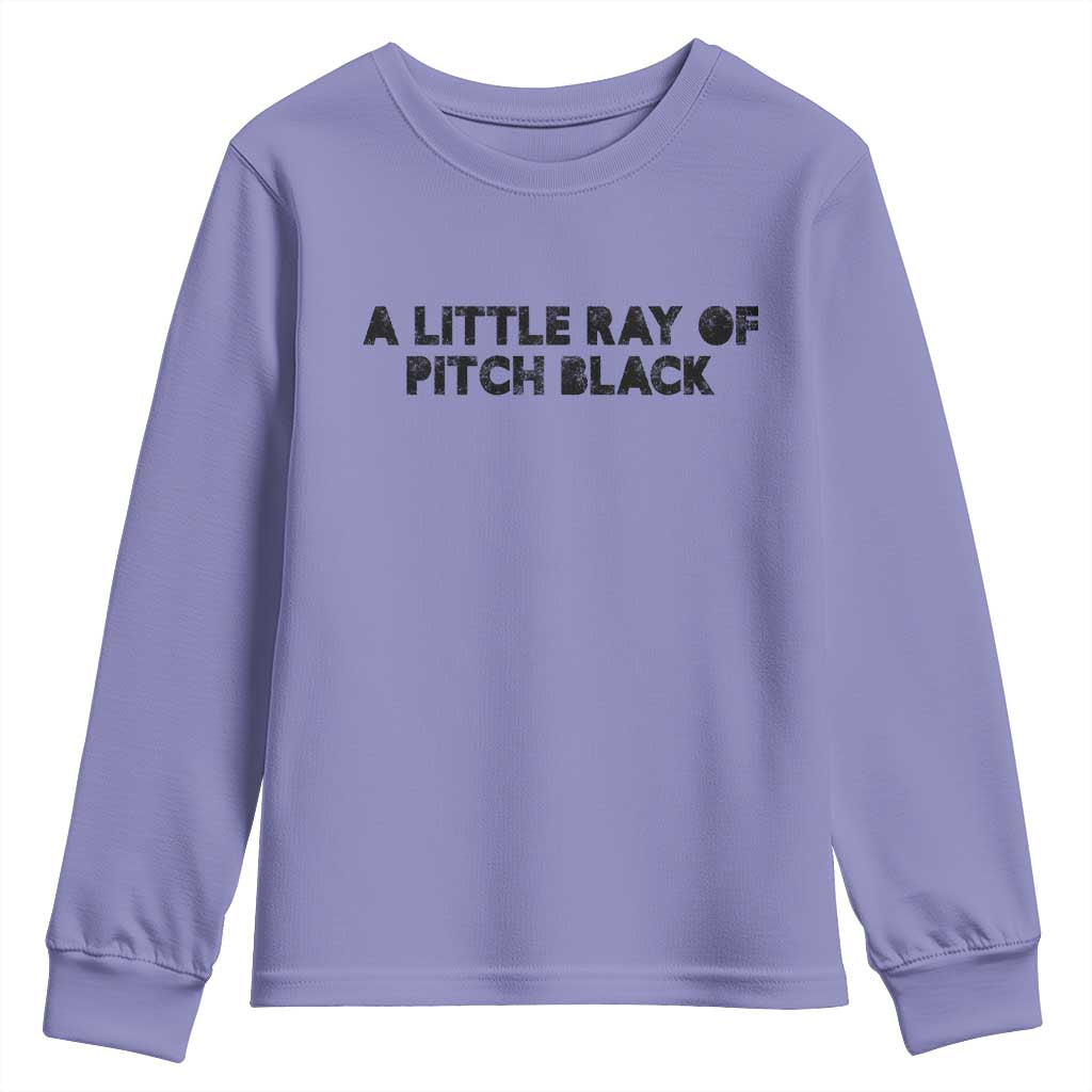 A Little ray of Pitch Black Youth Sweatshirt Sarcasm Halloween Dark Humor - Wonder Print Shop
