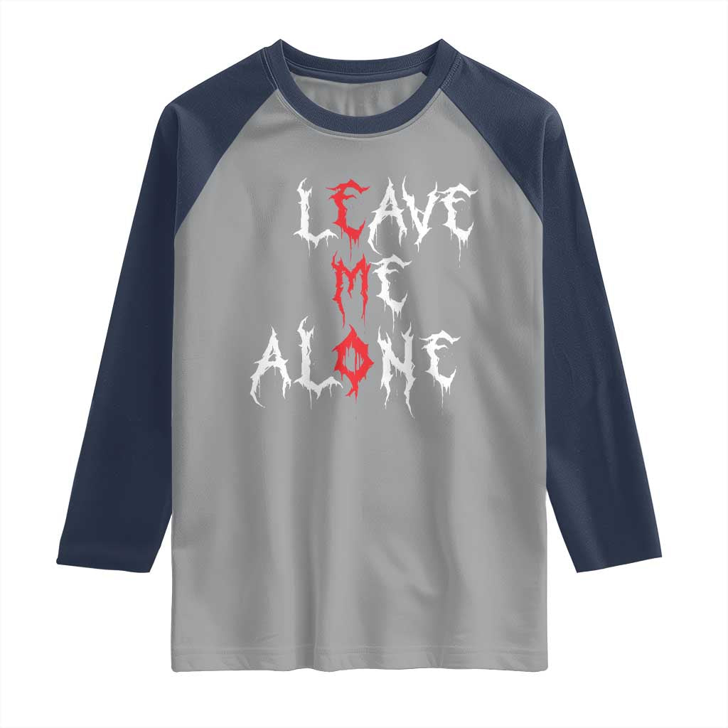 Leave me Alone Emo Raglan Shirt Aesthetic Goth Scene Alternative Music - Wonder Print Shop