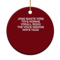 Funny Lyrics Ceramic Ornament Jone Waste Yore Toye Toye Monme Yorall Rediii