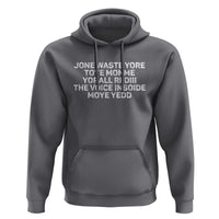 Funny Lyrics Hoodie Jone Waste Yore Toye Toye Monme Yorall Rediii