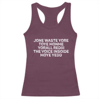Funny Lyrics Racerback Tank Top Jone Waste Yore Toye Toye Monme Yorall Rediii