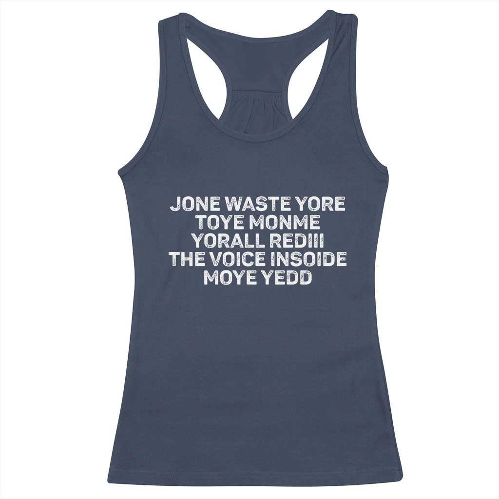Funny Lyrics Racerback Tank Top Jone Waste Yore Toye Toye Monme Yorall Rediii