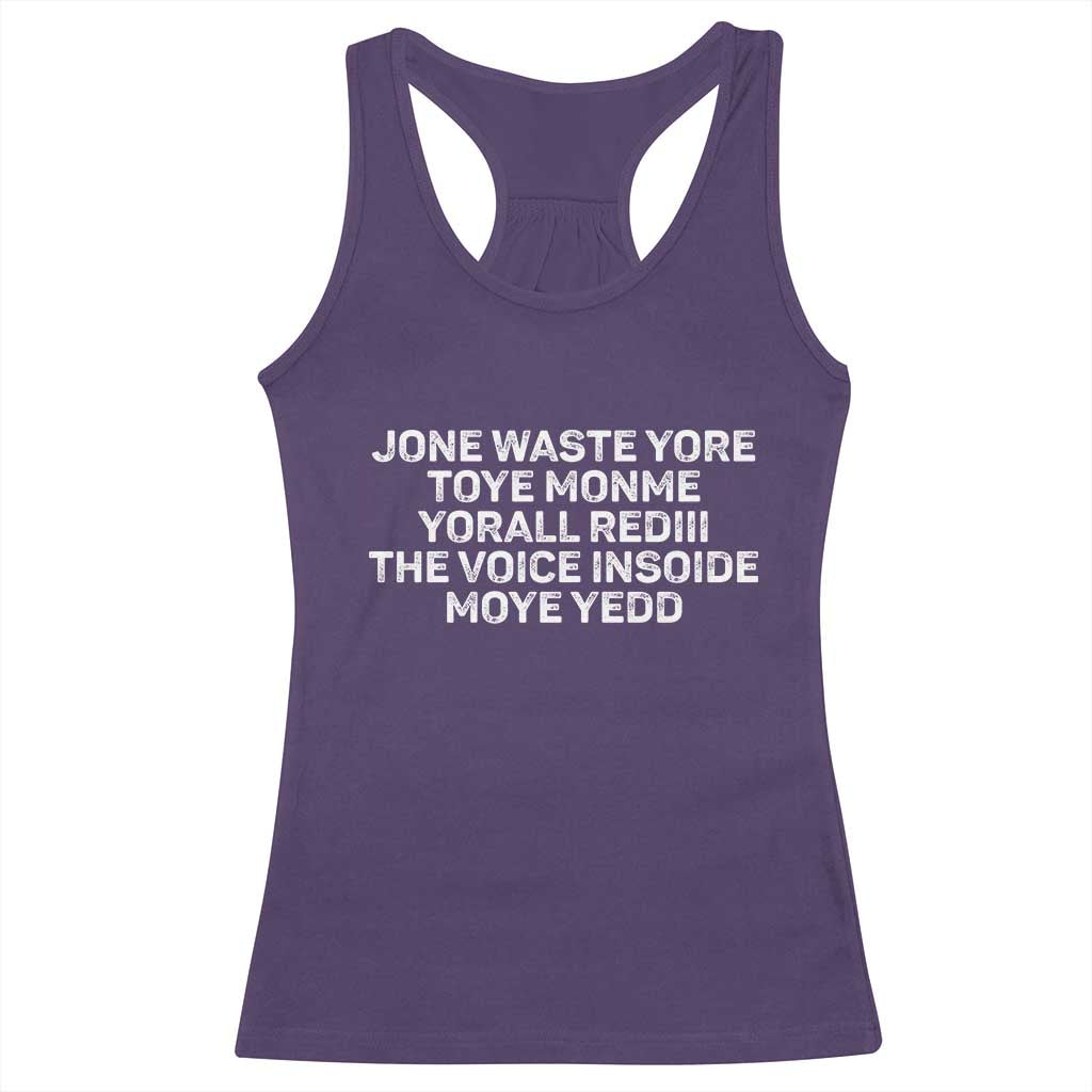 Funny Lyrics Racerback Tank Top Jone Waste Yore Toye Toye Monme Yorall Rediii