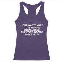 Funny Lyrics Racerback Tank Top Jone Waste Yore Toye Toye Monme Yorall Rediii