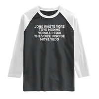 Funny Lyrics Raglan Shirt Jone Waste Yore Toye Toye Monme Yorall Rediii