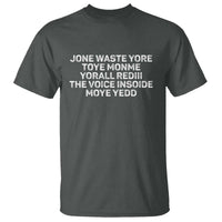 Funny Lyrics T Shirt Jone Waste Yore Toye Toye Monme Yorall Rediii