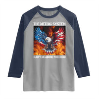 Funny Bald Eagle 4th of July Raglan Shirt The Metric System Cant Measure Freedom American Flag - Wonder Print Shop