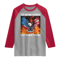 Funny Bald Eagle 4th of July Raglan Shirt The Metric System Cant Measure Freedom American Flag - Wonder Print Shop