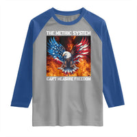 Funny Bald Eagle 4th of July Raglan Shirt The Metric System Cant Measure Freedom American Flag - Wonder Print Shop